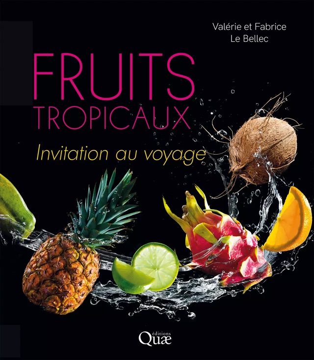 Fruits tropicaux - Valérie le Bellec, Fabrice le Bellec - Quæ