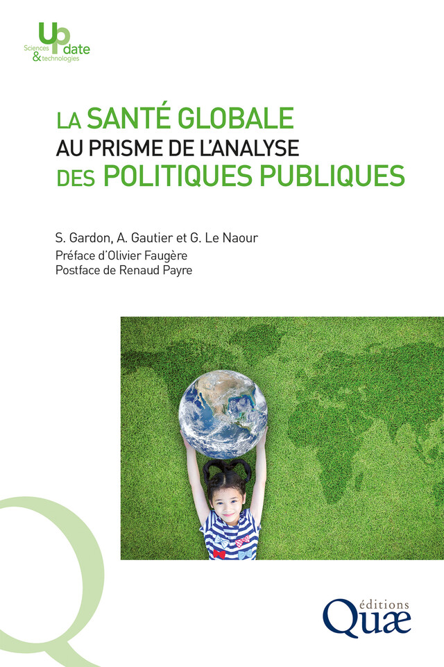 La santé globale au prisme de l'analyse des politiques publiques - Sébastien Gardon, Amandine Gautier, Gwenola le Naour - Quæ