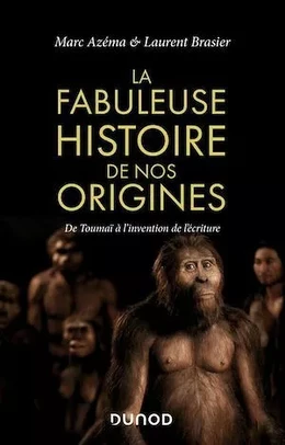 La fabuleuse histoire de nos origines