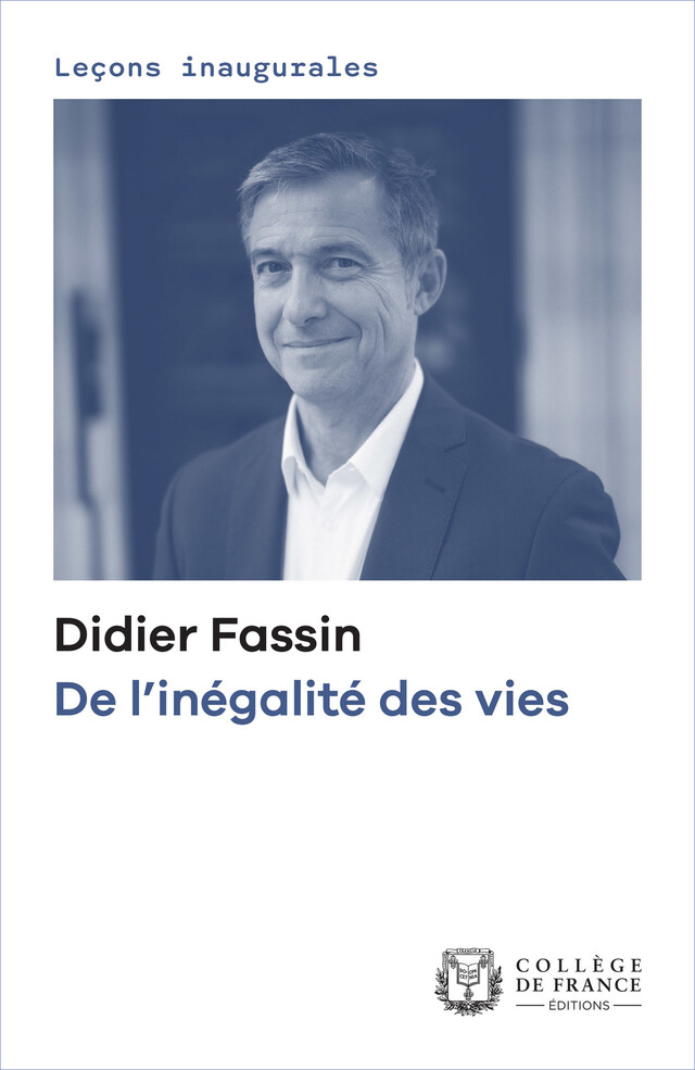 De l’inégalité des vies - Didier Fassin - Collège de France