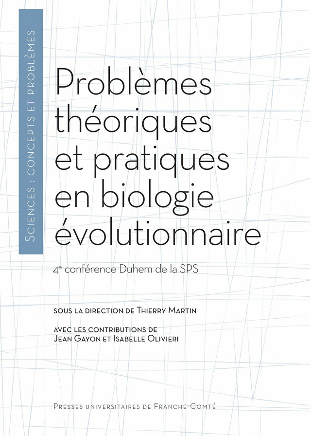 Problèmes théoriques et pratiques en biologie évolutionnaire -  - Presses universitaires de Franche-Comté