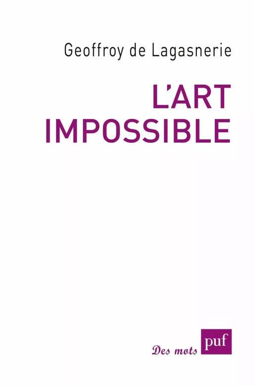 L'art impossible - Geoffroy de Lagasnerie - Humensis