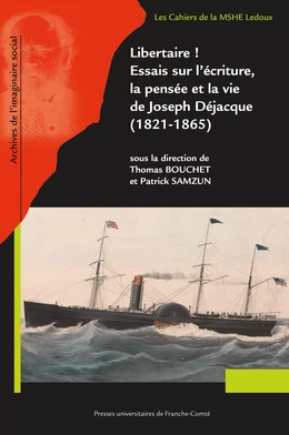 Libertaire ! Essais sur l’écriture, la pensée et la vie de Joseph Déjacque (1821-1865)