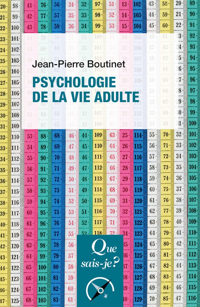 Psychologie de la vie adulte - Jean-Pierre Boutinet - Que sais-je ?