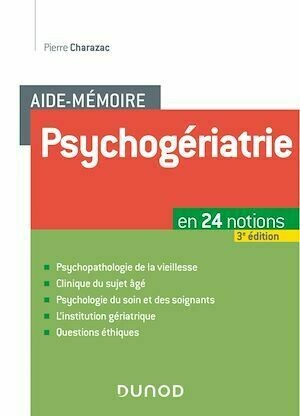 Aide-mémoire Psychogériatrie - 3e éd - Pierre Charazac - Dunod