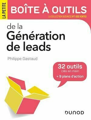 La petite boîte à outils de la Génération de leads - Philippe Gastaud - Dunod
