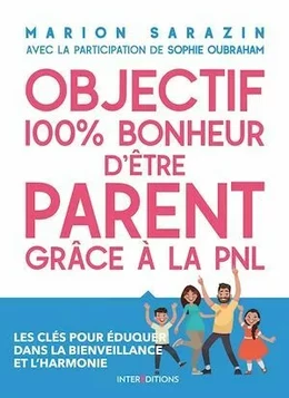 Objectif 100% bonheur d'être parent grâce à la PNL