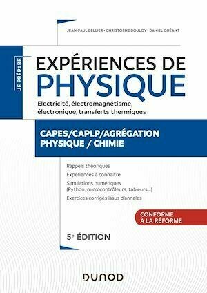 Expériences de physique - Électricité, électromagnétisme, électronique - 5e éd. - Jean-Paul Bellier, Christophe Bouloy, Daniel Guéant - Dunod