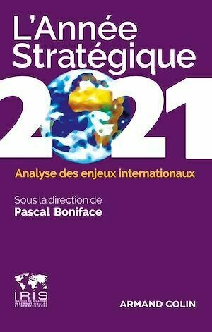 L'Année stratégique 2021 - Pascal Boniface - Armand Colin
