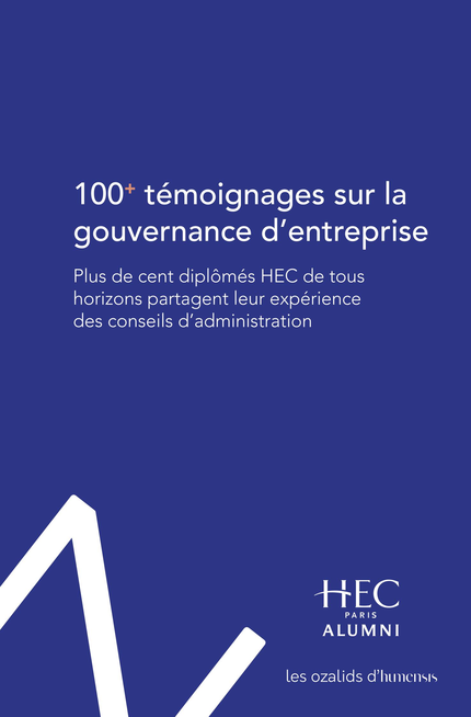 100 témoignages sur la gouvernance d'entreprise - Hec Paris Alumni - Presses Universitaires de France