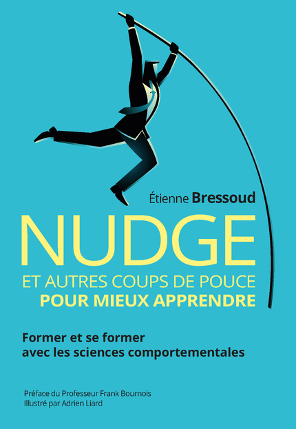 Nudge et autres coups de pouce pour mieux apprendre - Étienne Bressoud - Pearson