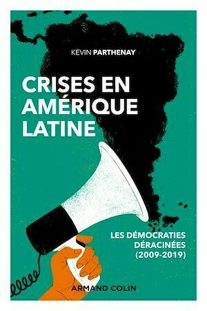 Crises en Amérique latine - Kevin Parthenay - Armand Colin
