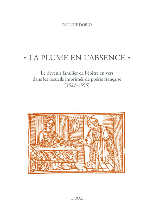 "La plume en l'absence" - Pauline Dorio - Librairie Droz