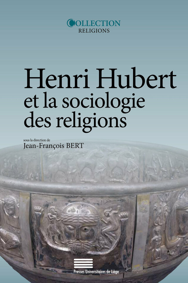 Henri Hubert et la sociologie des religions -  - Presses universitaires de Liège