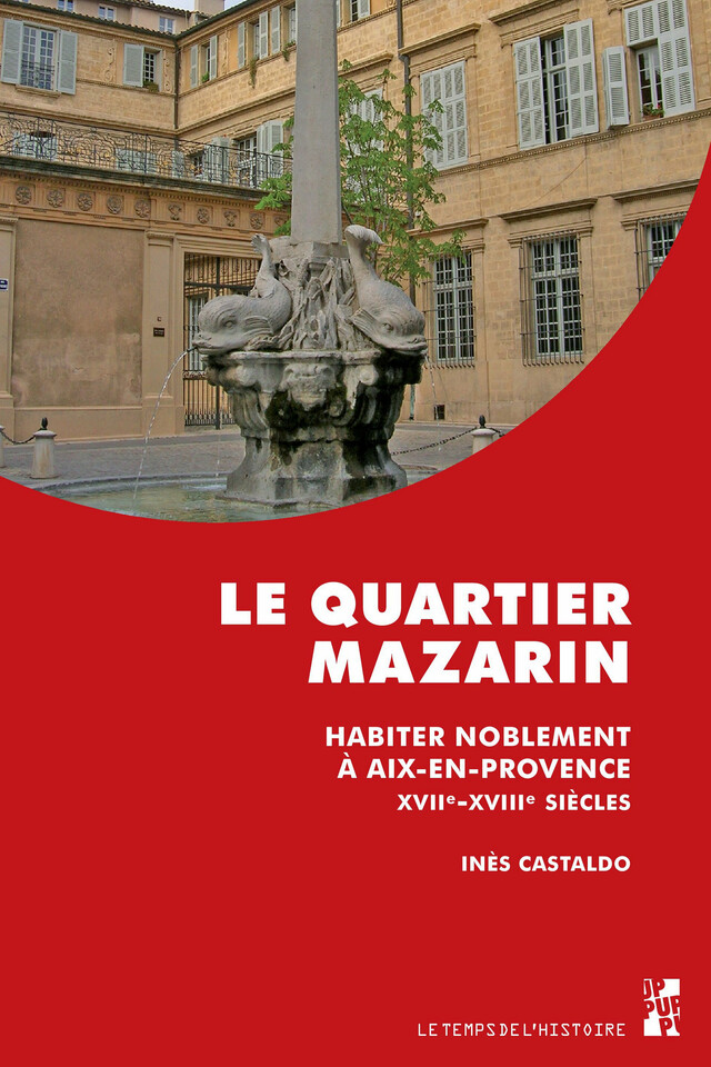 Le quartier Mazarin - Ines Castaldo - Presses universitaires de Provence