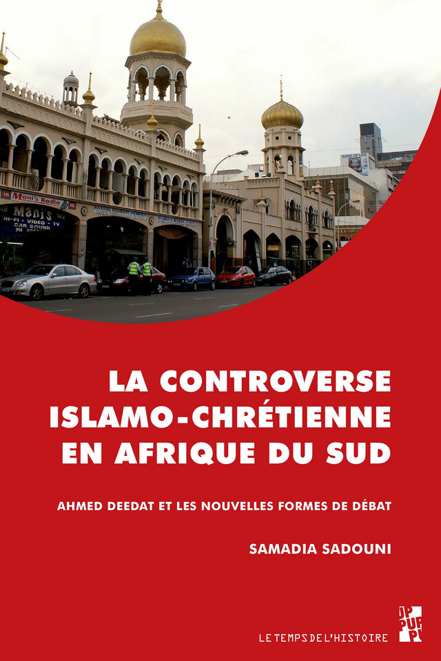 La controverse islamo-chrétienne en Afrique du sud - Samadia Sadouni - Presses universitaires de Provence