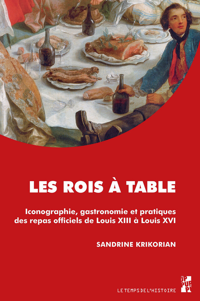 Les rois à table - Sandrine Krikorian - Presses universitaires de Provence