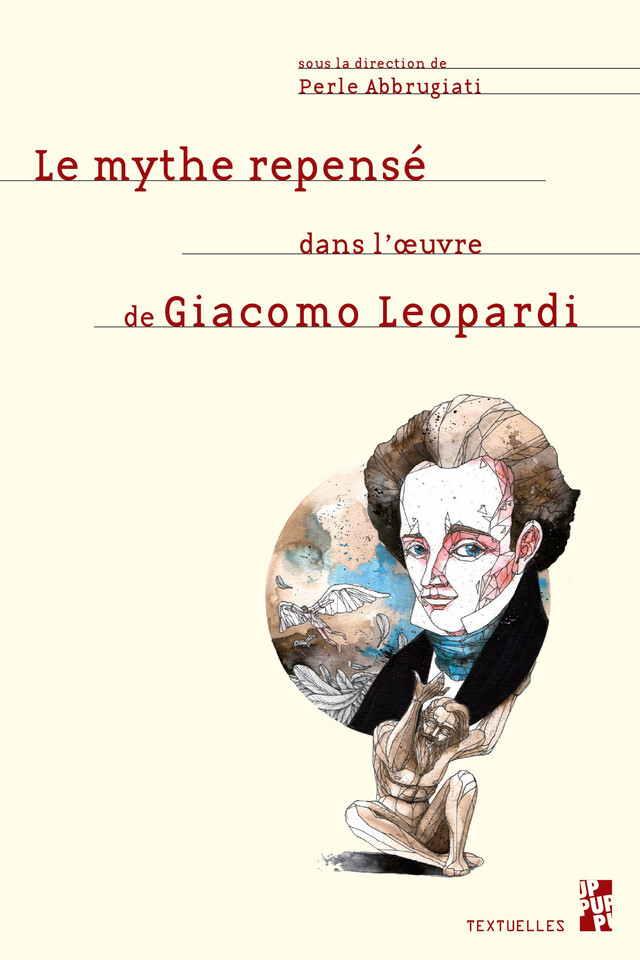 Le mythe repensé dans l’œuvre de Giacomo Leopardi -  - Presses universitaires de Provence