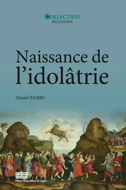 Naissance de l’idolâtrie