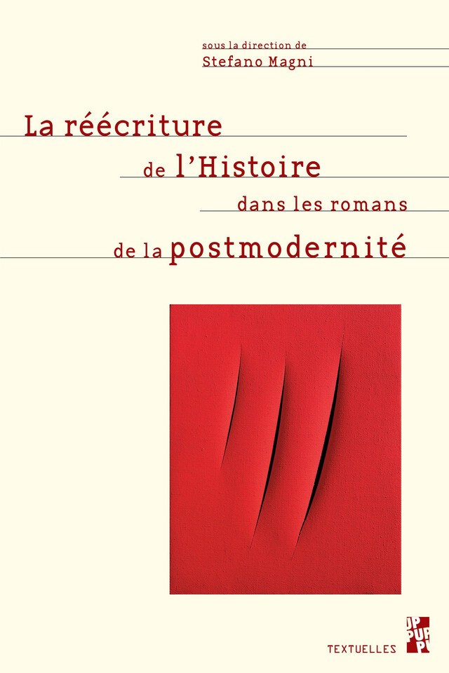 La réécriture de l’Histoire dans les romans de la postmodernité -  - Presses universitaires de Provence
