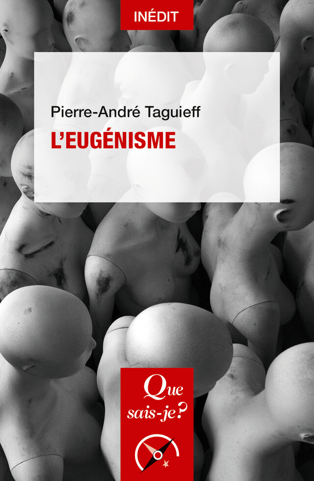 L'Eugénisme - Pierre-André Taguieff - Que sais-je ?