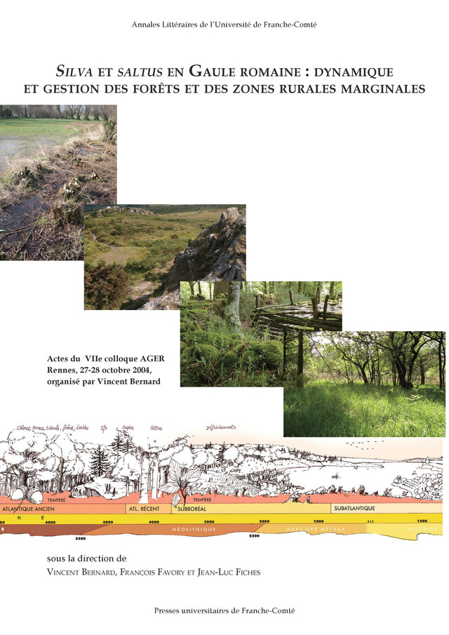 Silva et saltus en Gaule Romaine : Dynamique et gestion des forêts et des zones rurales marginales -  - Presses universitaires de Franche-Comté