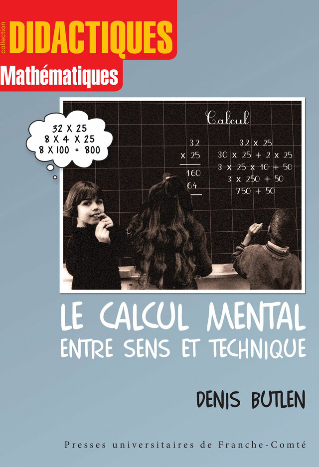 Le calcul mental entre sens et technique - Denis Butlen - Presses universitaires de Franche-Comté