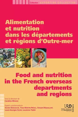 Alimentation et nutrition dans les départements et régions d’Outre-mer/Food and nutrition in the French overseas departments and regions