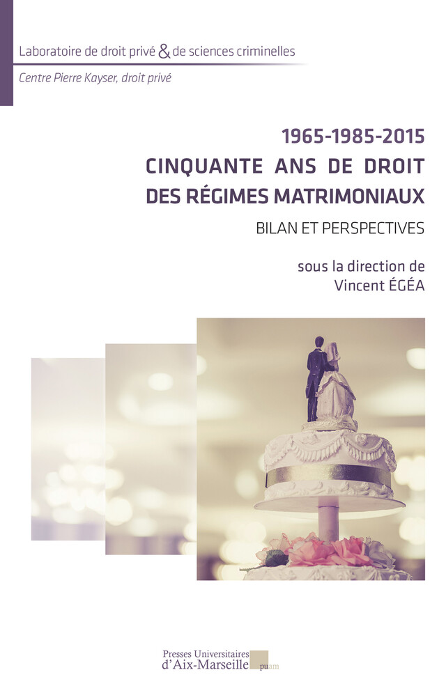 1965-1985-2015 : Cinquante ans de droit des régimes matrimoniaux -  - Presses universitaires d’Aix-Marseille