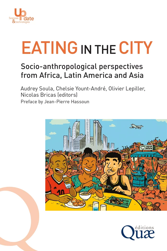 Eating in the city - Audrey Soula, Chelsie Yount-André, Olivier Lepiller, Nicolas Bricas - Quæ