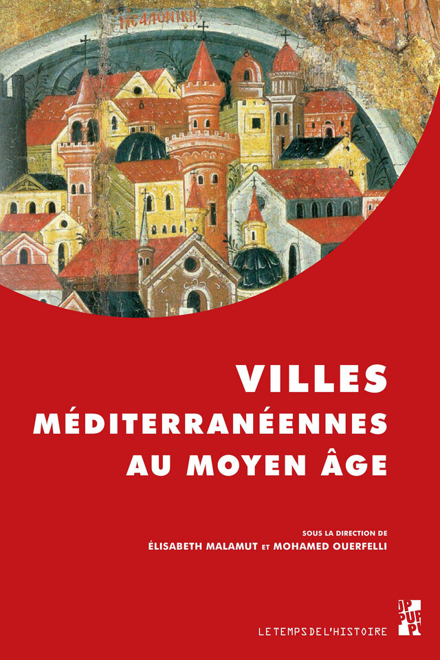 Villes méditerranéennes au Moyen Âge -  - Presses universitaires de Provence