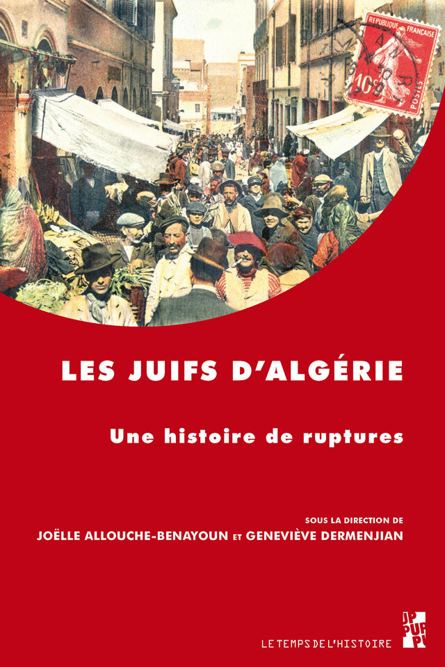 Les Juifs d’Algérie -  - Presses universitaires de Provence