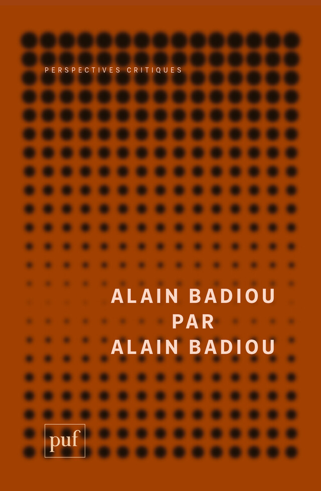 Alain Badiou par Alain Badiou - Alain Badiou - Presses Universitaires de France