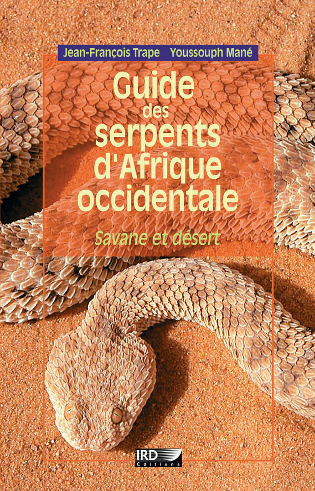 Guide des serpents d’Afrique occidentale - Jean-François Trape, Youssouph Mané - IRD Éditions