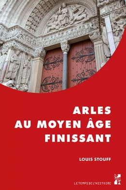 Arles au Moyen Âge finissant