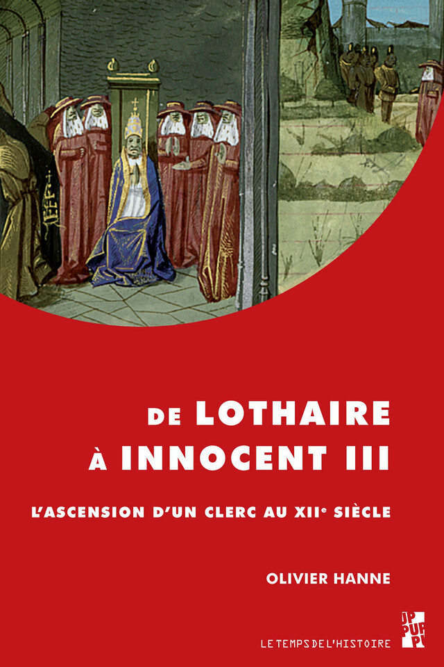 De Lothaire à Innocent III - Olivier Hanne - Presses universitaires de Provence
