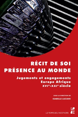 Récit de soi, présence au monde