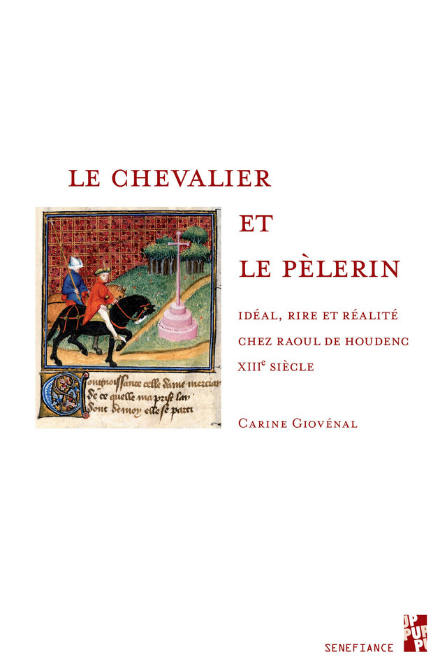 Le chevalier et le pèlerin - Carine Giovénal - Presses universitaires de Provence