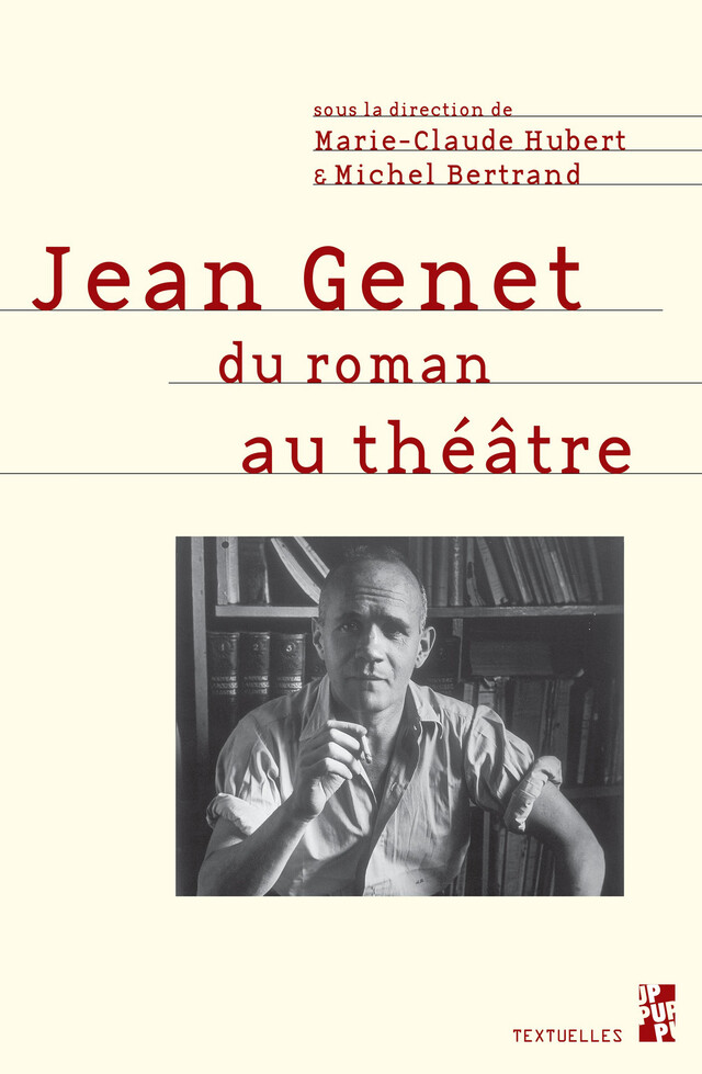 Jean Genet du roman au théâtre -  - Presses universitaires de Provence
