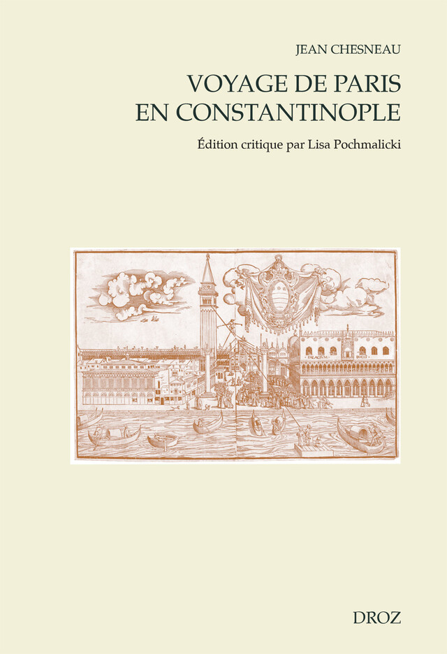 Voyage de Paris en Constantinople - Jean Chesneau - Librairie Droz