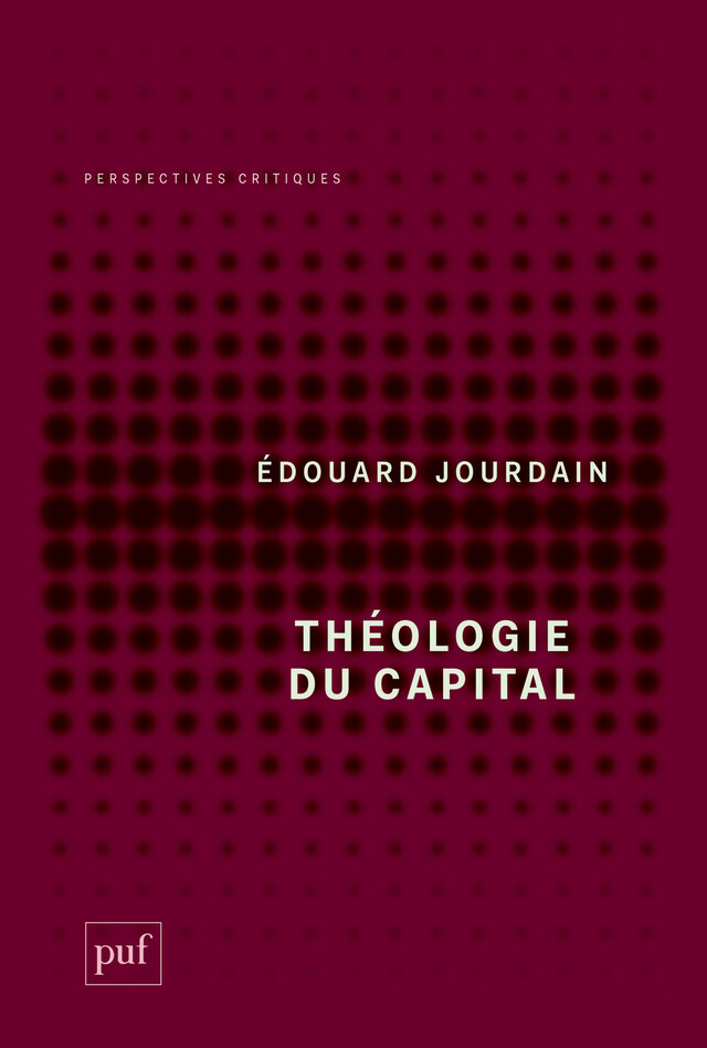 Théologie du capital - Édouard Jourdain - Presses Universitaires de France