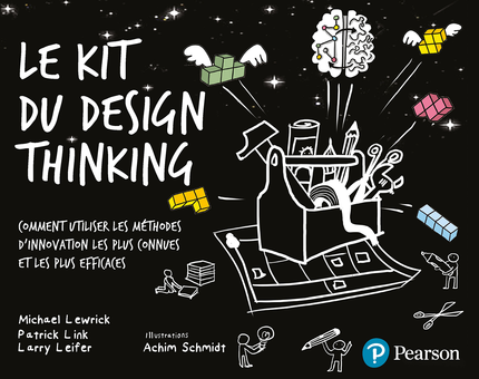Le Kit du design thinking - Michael Lewrick, Patrick Link, Larry Leifer - Pearson