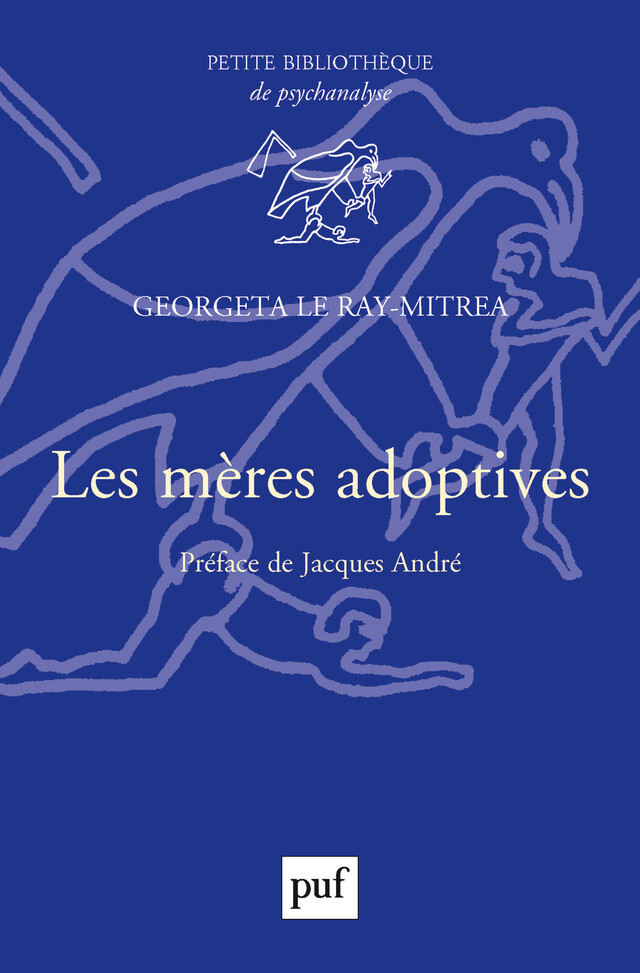 Les mères adoptives - Georgeta le Ray Mitrea - Presses Universitaires de France