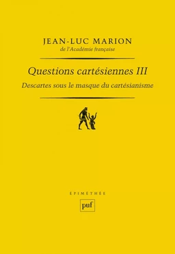 Descartes sous le masque du cartésianisme