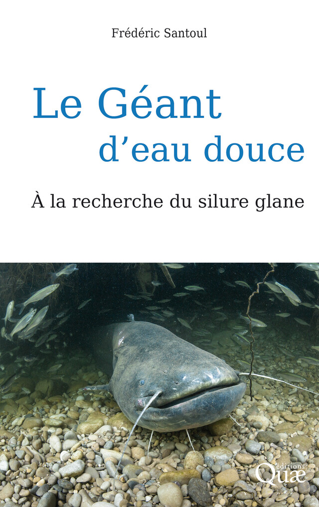 Le Géant d'eau douce - Frédéric Santoul - Quæ