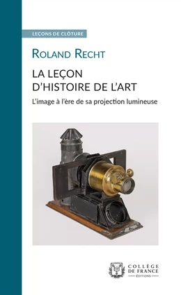 La Leçon d’histoire de l’art. L’image à l’ère de sa projection lumineuse