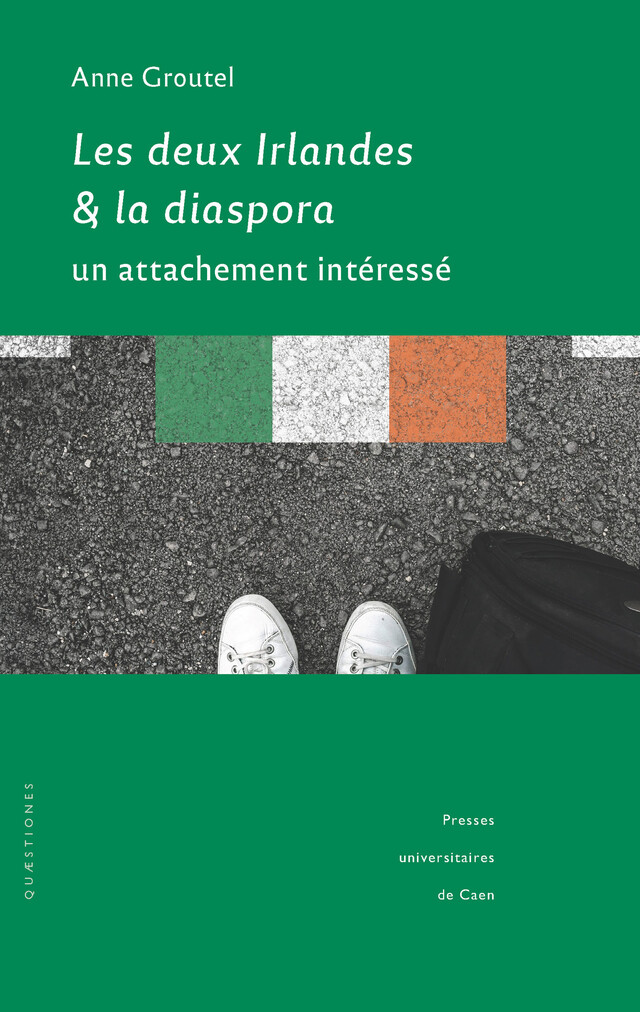 Les deux Irlandes et la diaspora - Anne Groutel - Presses universitaires de Caen