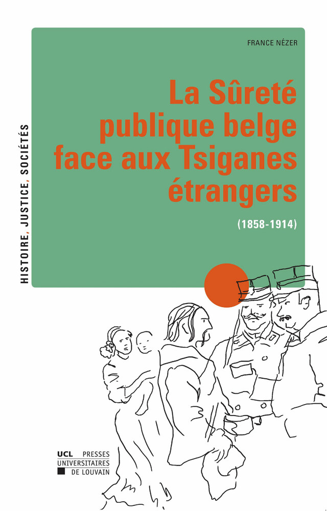 La Sûreté publique belge face aux Tsiganes étrangers - France Nézer - Presses universitaires de Louvain