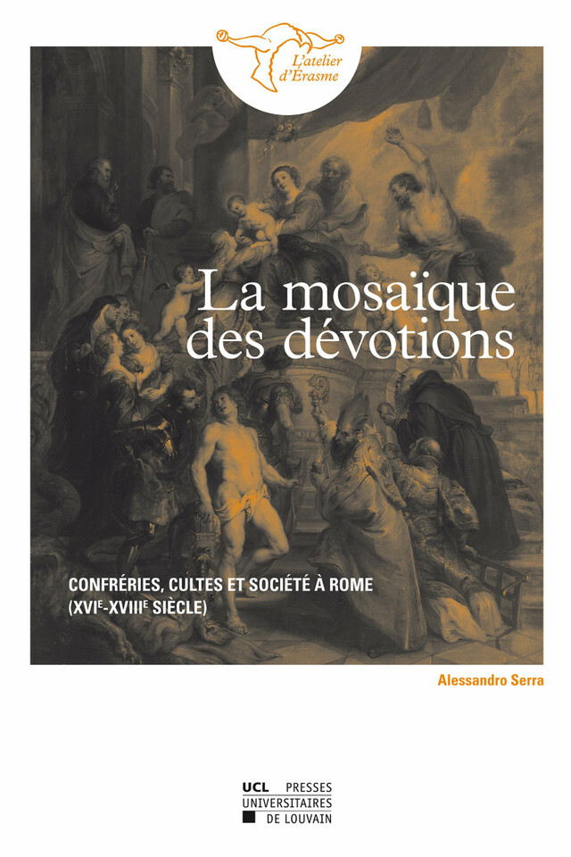 La mosaïque des dévotions - Alessandro Serra - Presses universitaires de Louvain