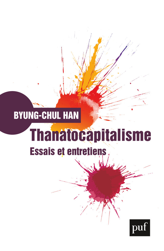 Thanatocapitalisme - Byung-Chul Han - Presses Universitaires de France